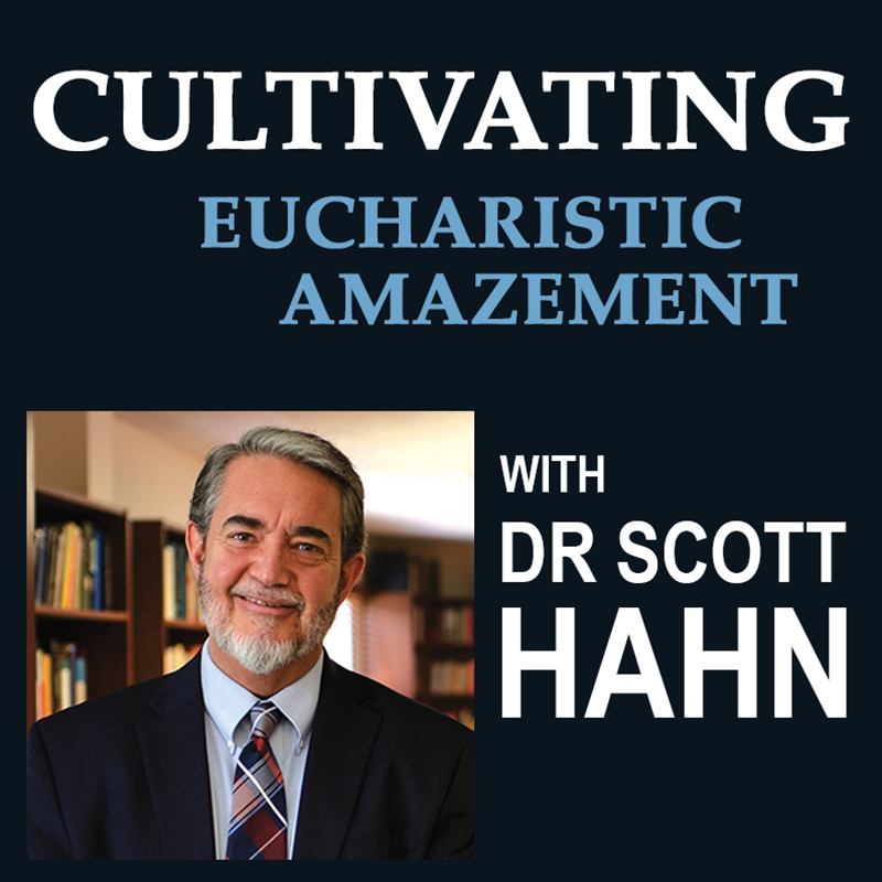 Cultivating Eucharistic Amazement with Dr. Scott Hahn - CRL Australia